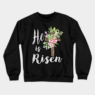 He Is Risen Floral Cross HapEaster 2023 Crewneck Sweatshirt